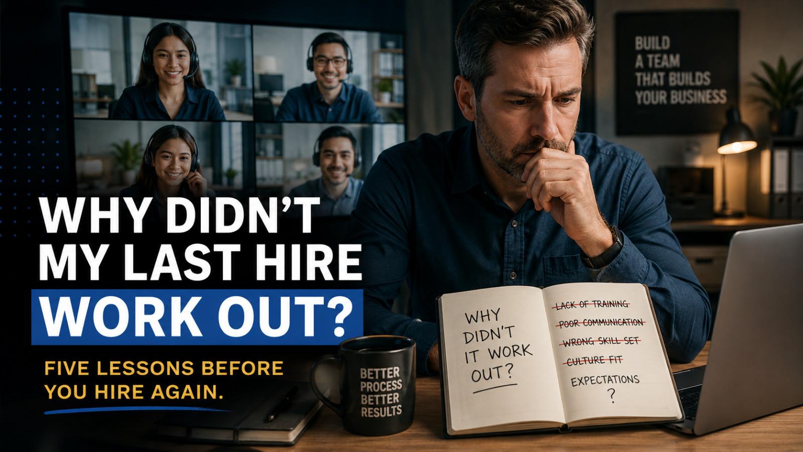 Business owner reviewing why a recent employee hire failed and planning a better hiring process.