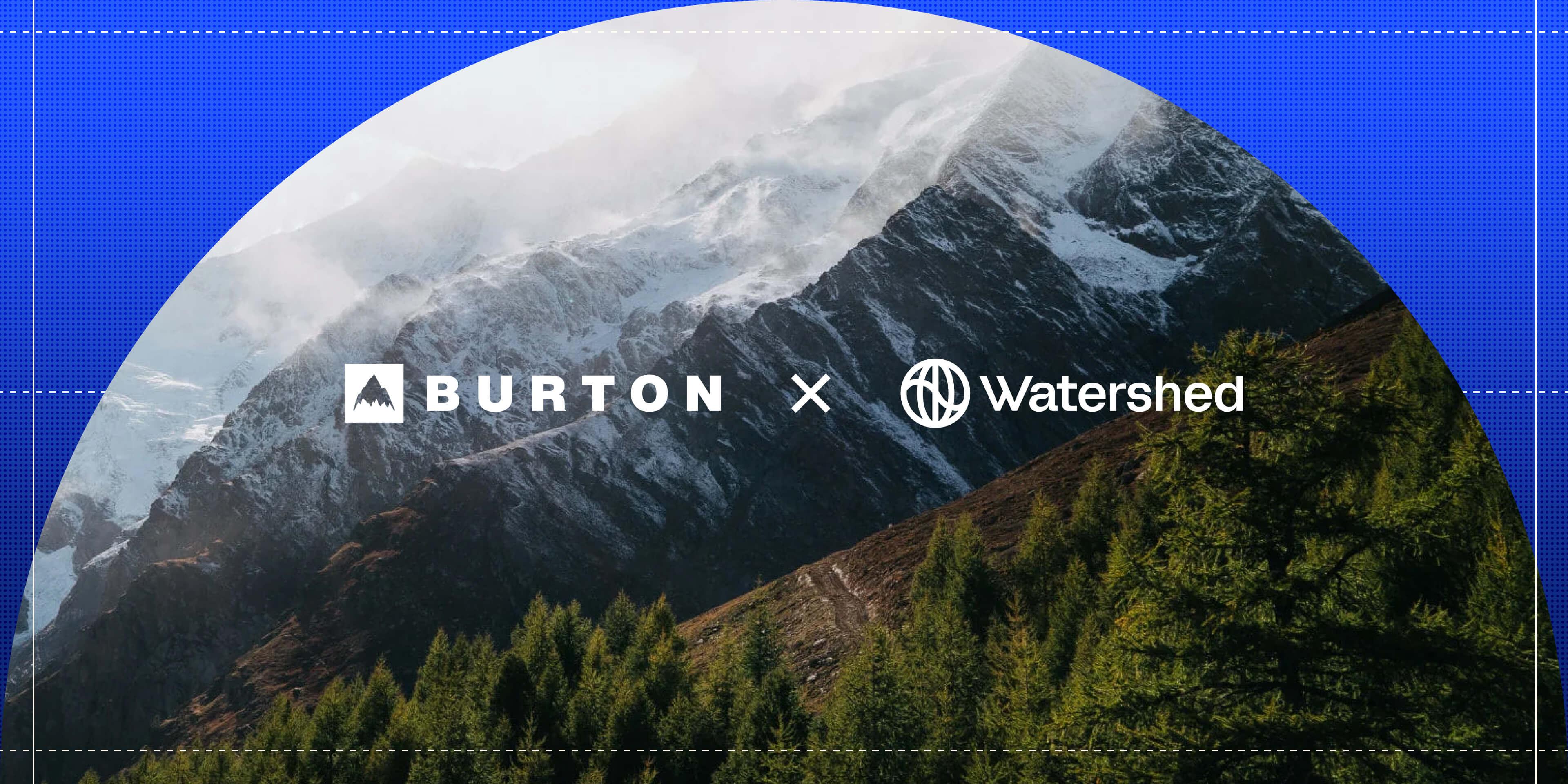 Burton + Watershed customer story
