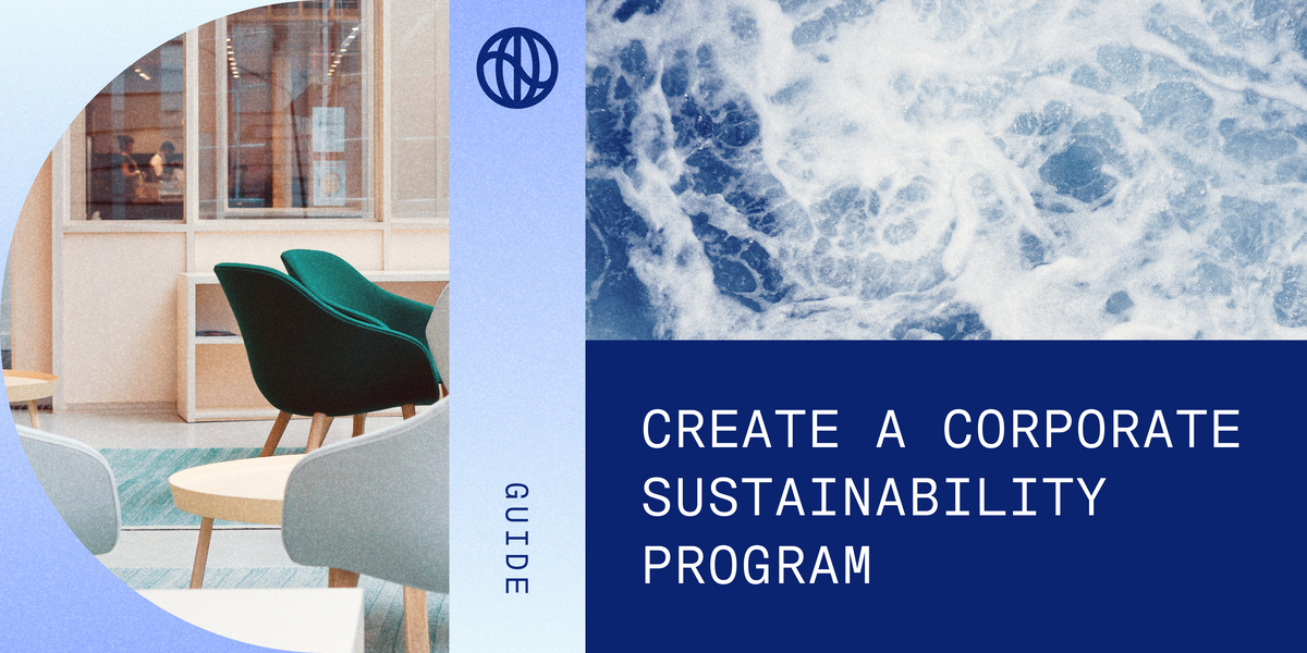 How to create a Corporate Sustainability Program – Watershed