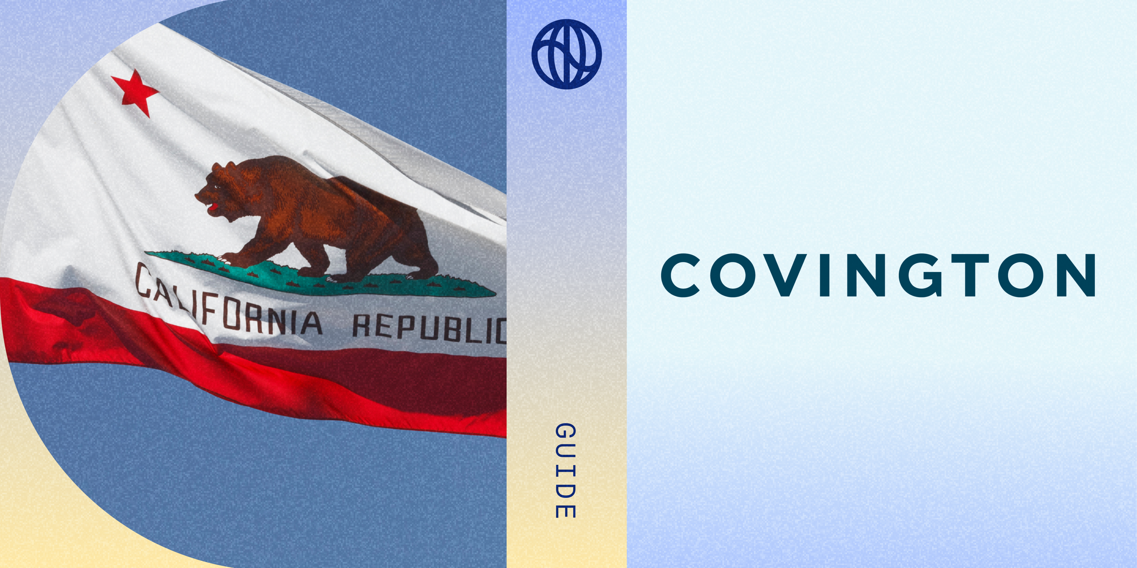 image with the california state flag and covington logo for blog post on california's AB 1305