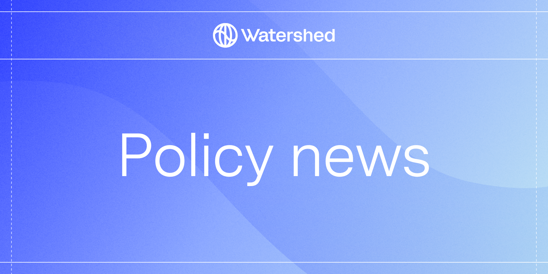 Policy news from Watershed
