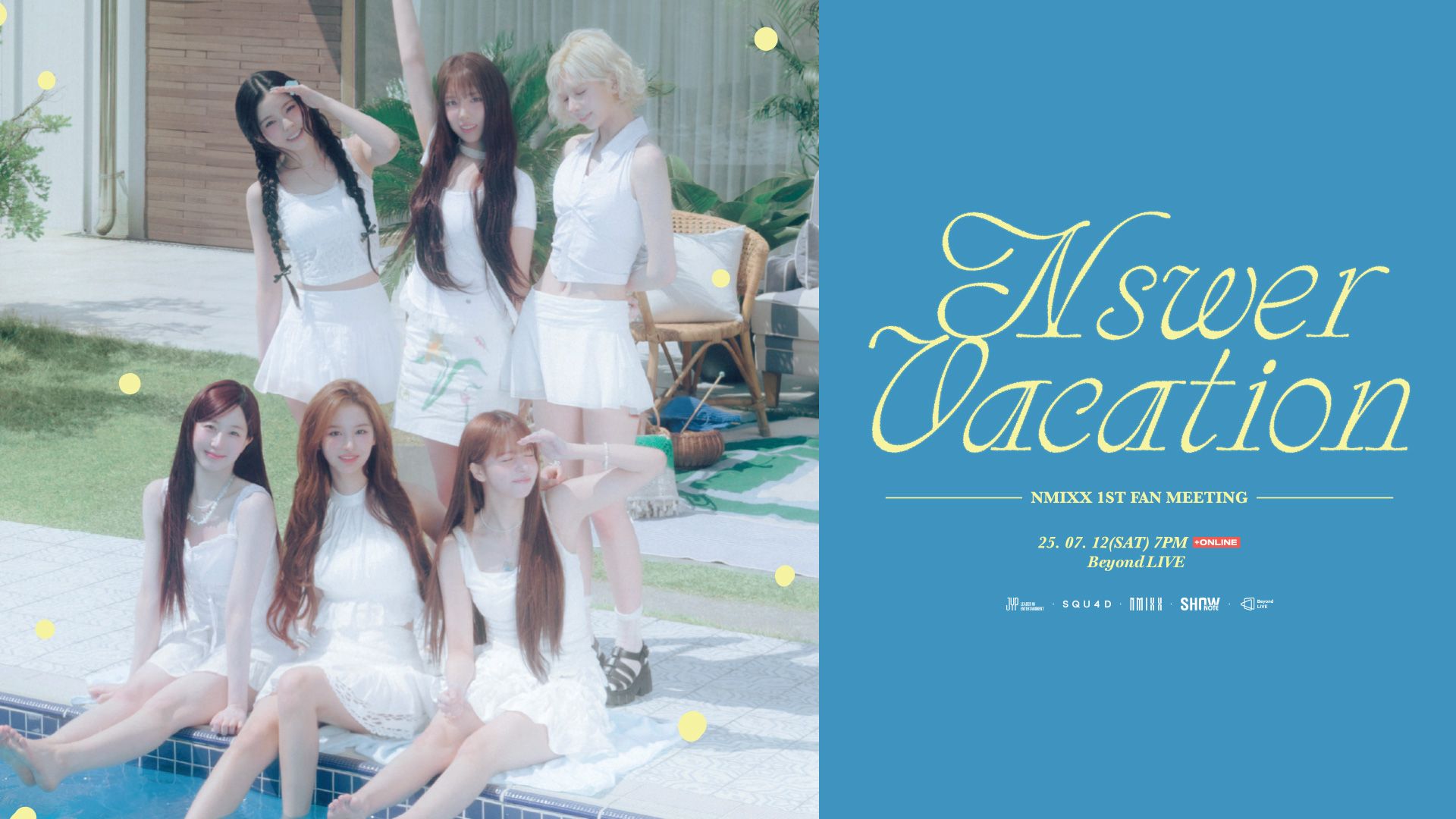 NMIXX初のファンミーティング『NSWER VACATION』がBeyond LIVEで全世界生配信！未知数の魅力がついにファンと交差する瞬間