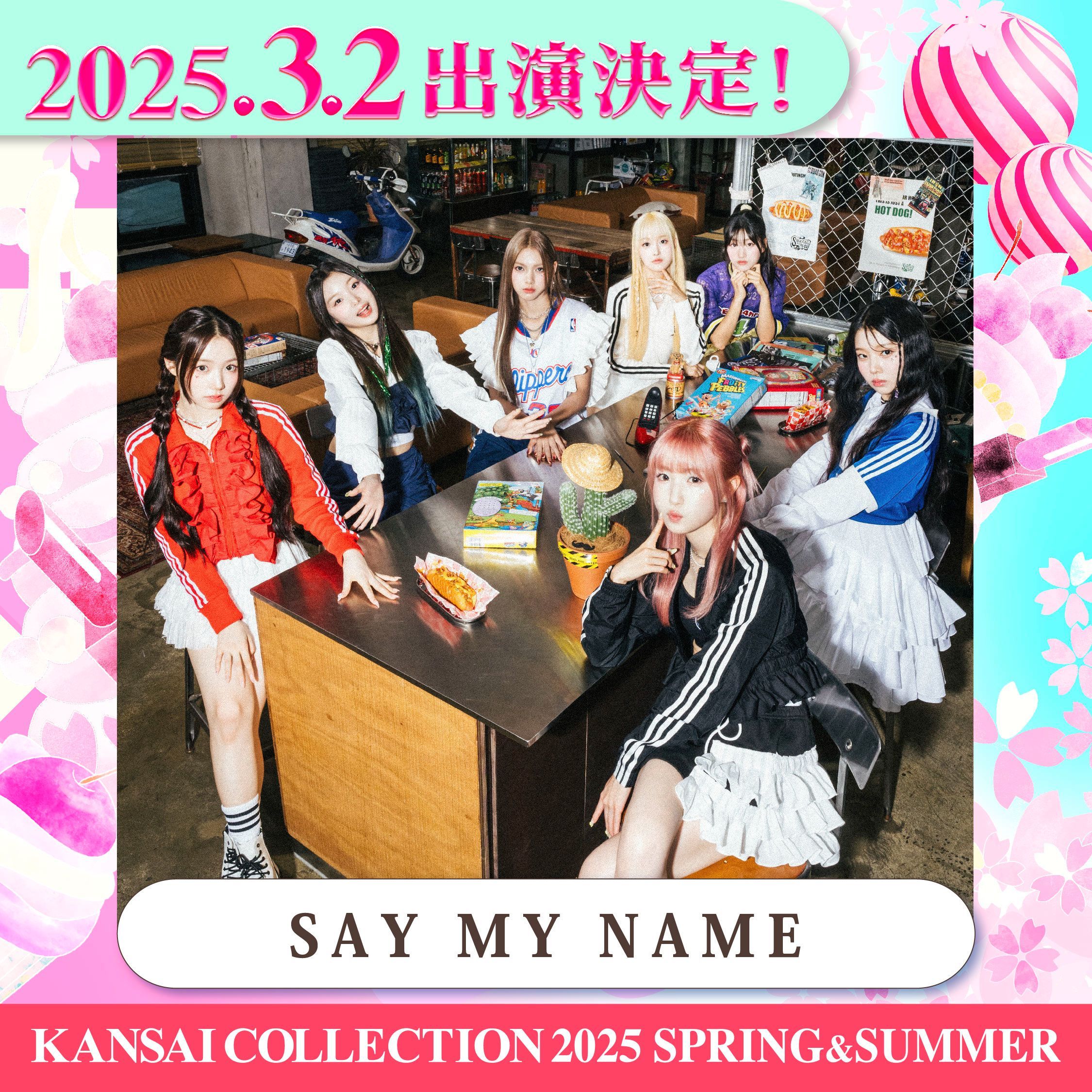 KANSAI COLLECTION 2025 SPRING & SUMMER: SAY MY NAMEが京セラドームに登場！