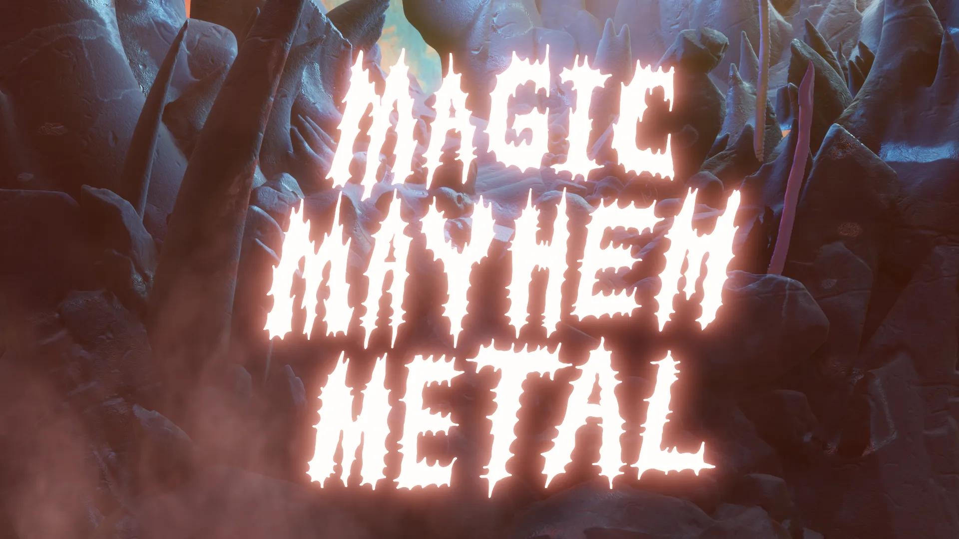 a large glowing text that says Magic Mayham Metal on top of a smoky background.