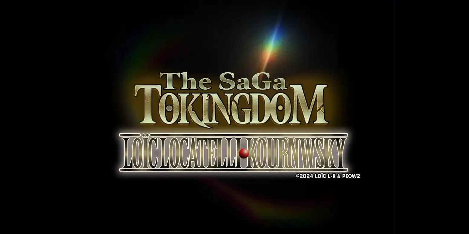 Fantasy styled logo that says "The Saga Tokingdom: Loïc Locatelli-Kournwsky"