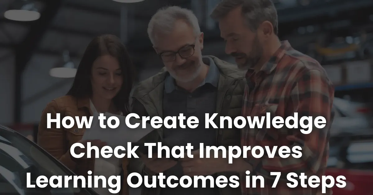 Check Outcomes How to Create Knowledge Check That Improves Learning Outcomes in 7 ...