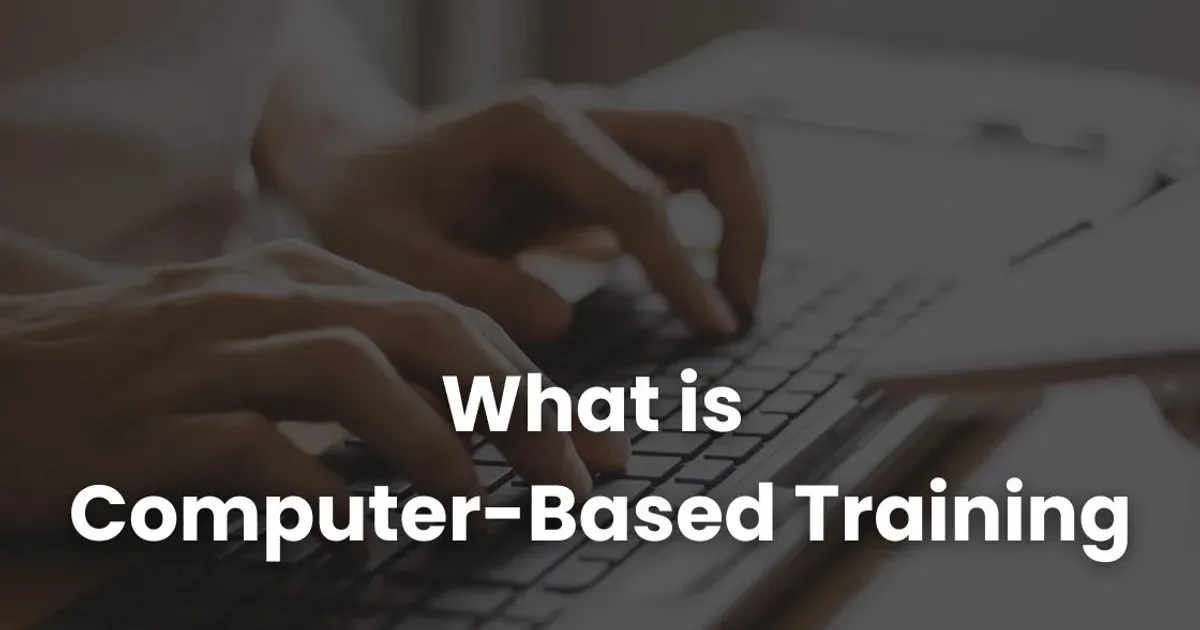 Key Base Computer Training Computer-Based Training (CBT): Benefits, Types & Examples for 2026 ...