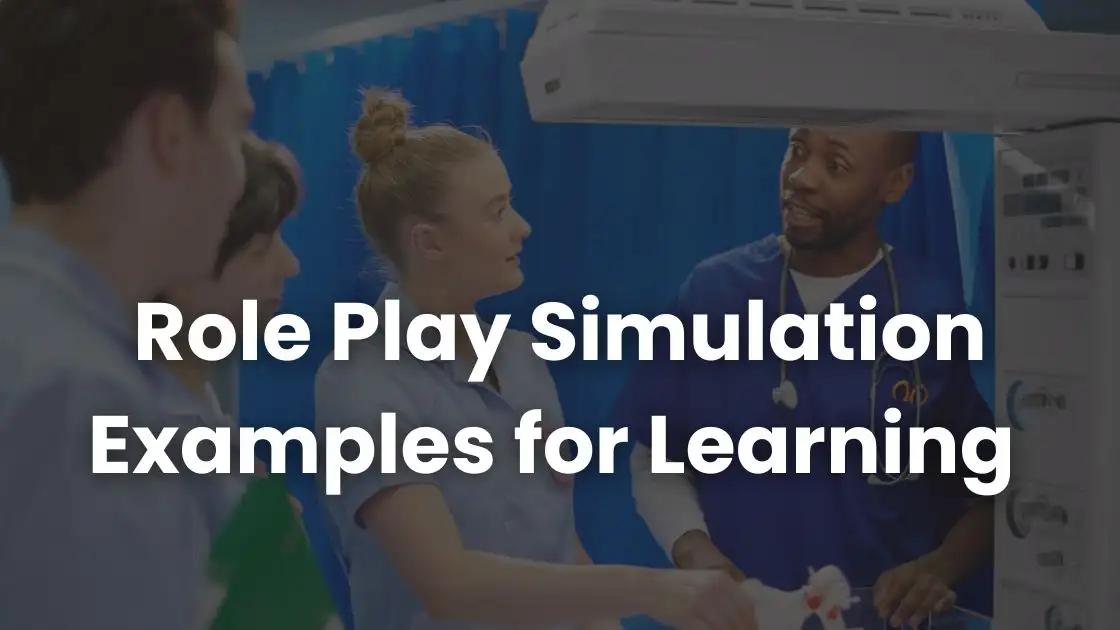 7 Best Role Play Simulation Examples for Learning | Coursebox AI