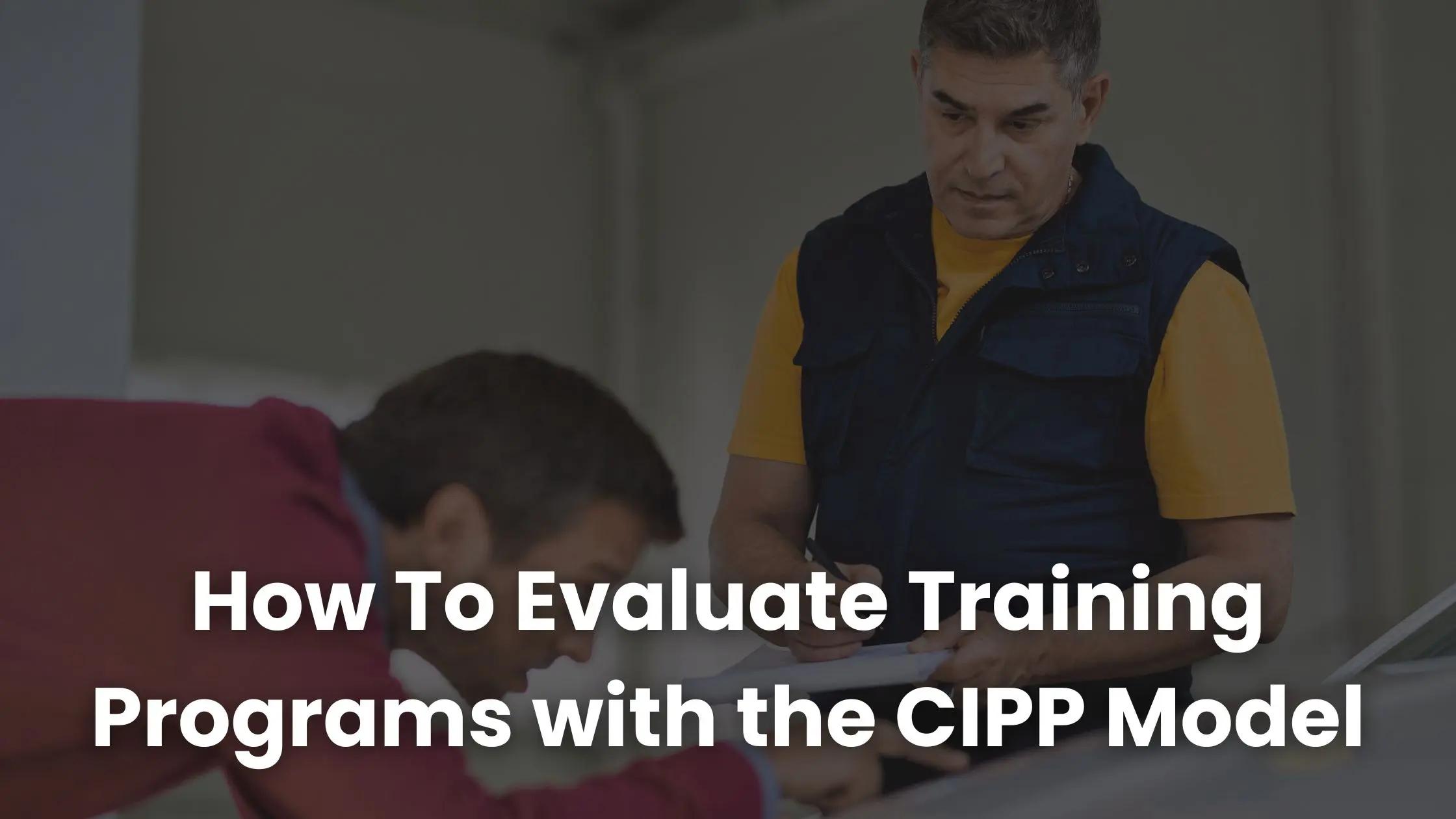 How To Evaluate Training Programs with the CIPP Model | Coursebox AI