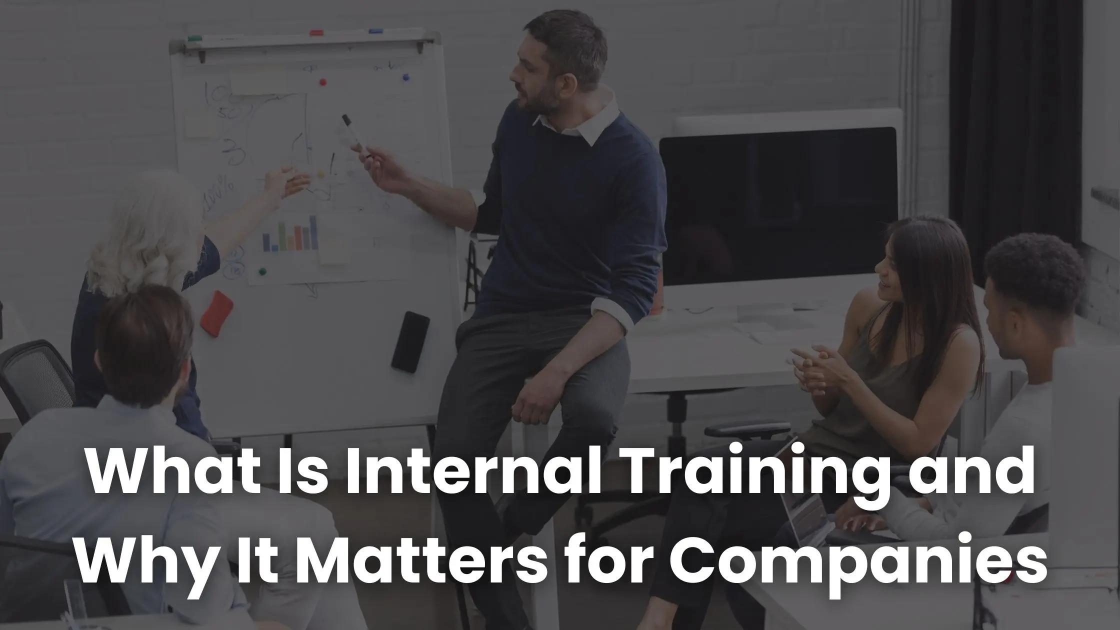 What Is Internal Training and Why It Matters for Companies | Coursebox AI