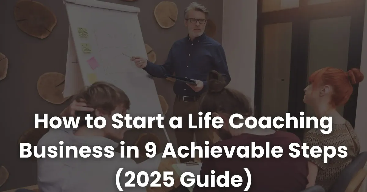 How To Start A Life Coaching Business In 9 Achievable Steps 2026 Guide how-to-start-a-life-coaching-business-in-9-achievable-steps-2026-guide