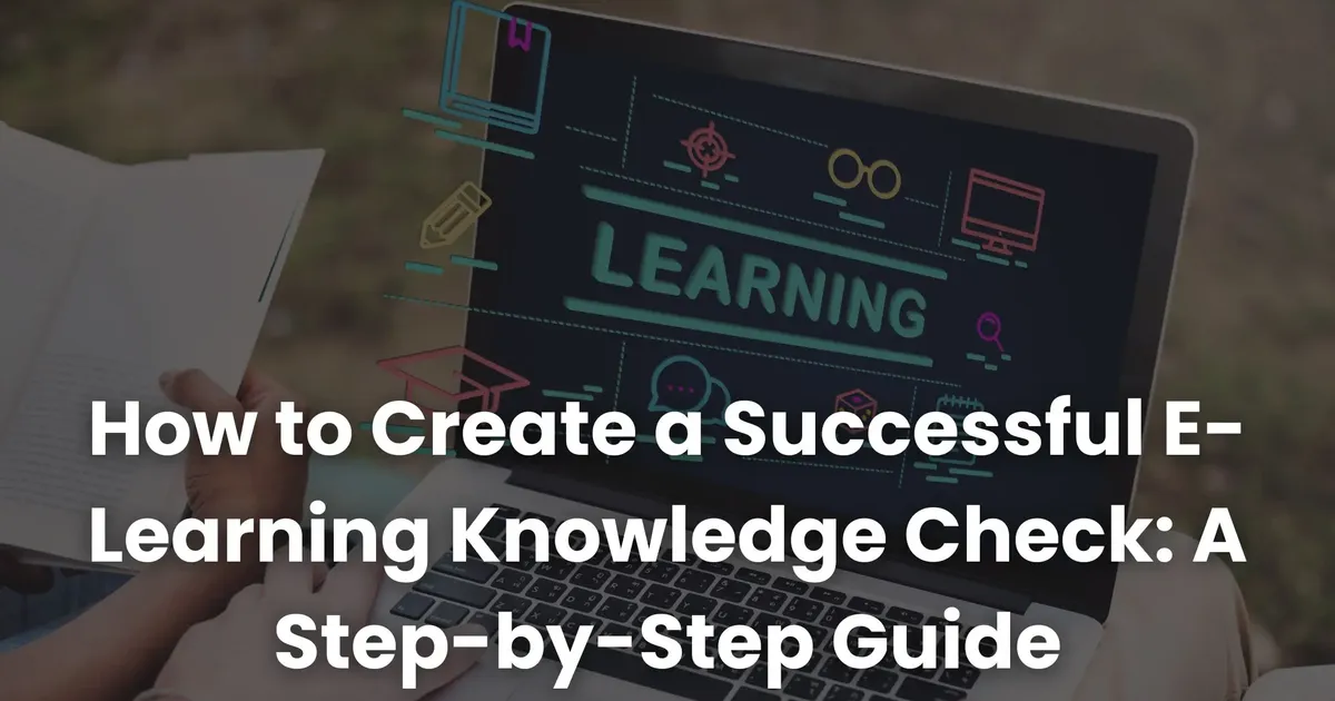 Knowledge Check Question. Screen Elearning How to Create a Successful E-Learning Knowledge Check: A Step-by-Step ...