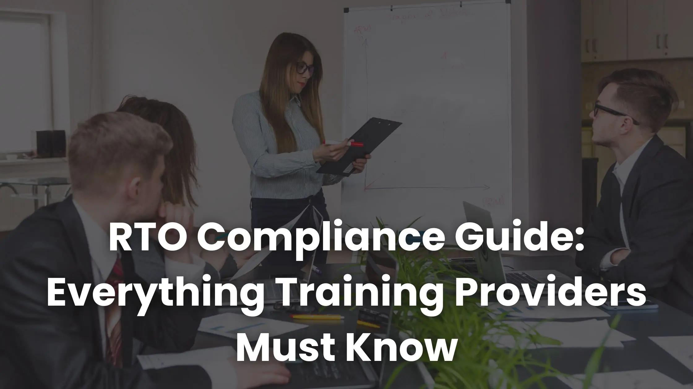 RTO Compliance Guide: Everything Training Providers Must Know ...