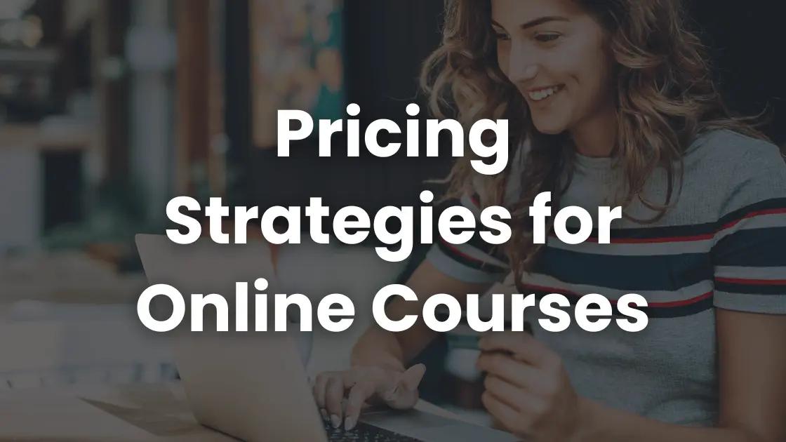 Pricing Strategies for Online Course Entrepreneurs | Coursebox AI