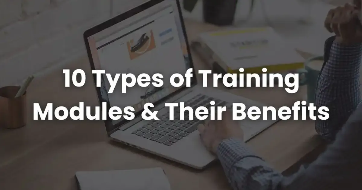 10 Types of Training Modules & Their Benefits (2026 Guide) | Coursebox AI