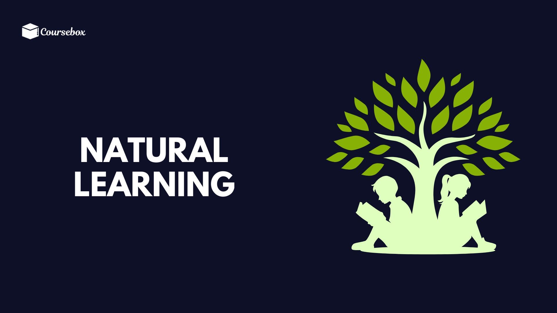 NATURAL LEARNING