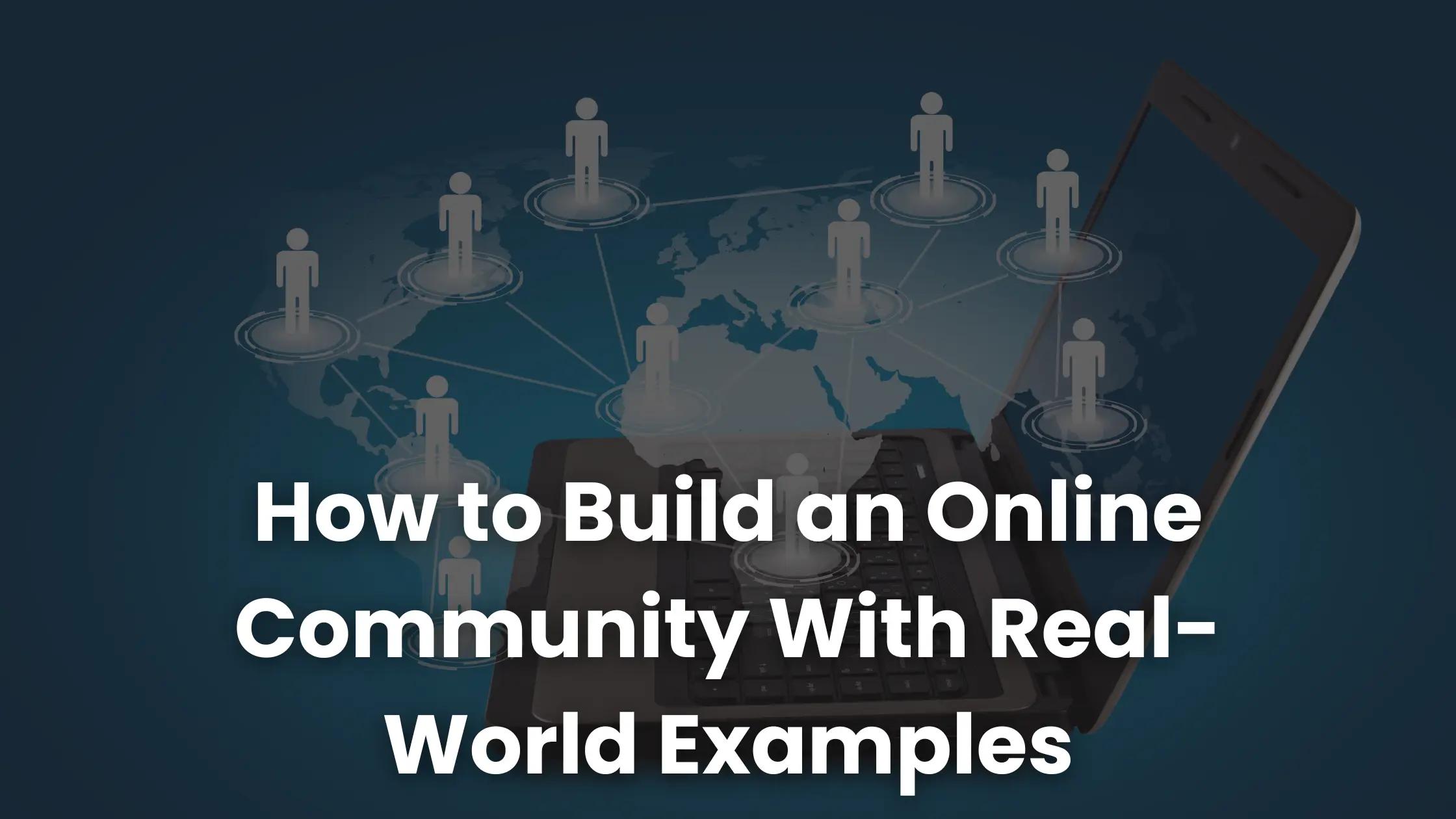How to Build an Online Community With Real-World Examples | Coursebox AI