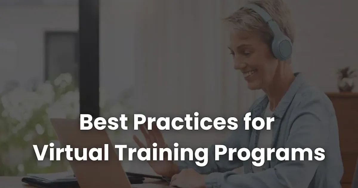 10 Essential Best Practices for Successful Virtual Training Programs in ...
