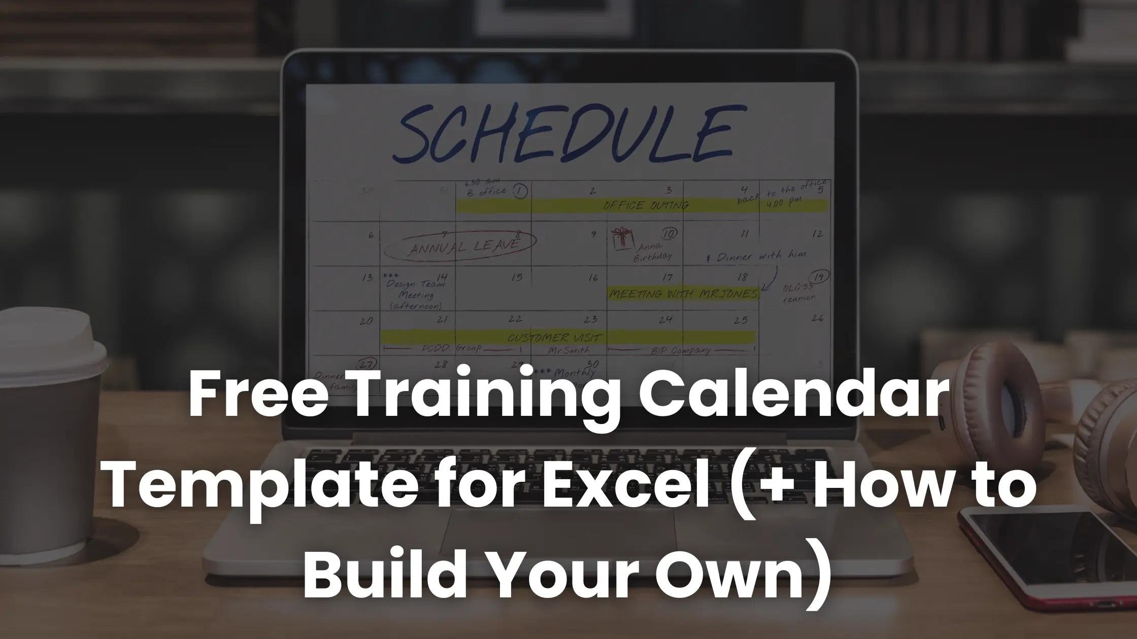 Free Training Calendar Template for Excel (+ How to Build Your Own ...