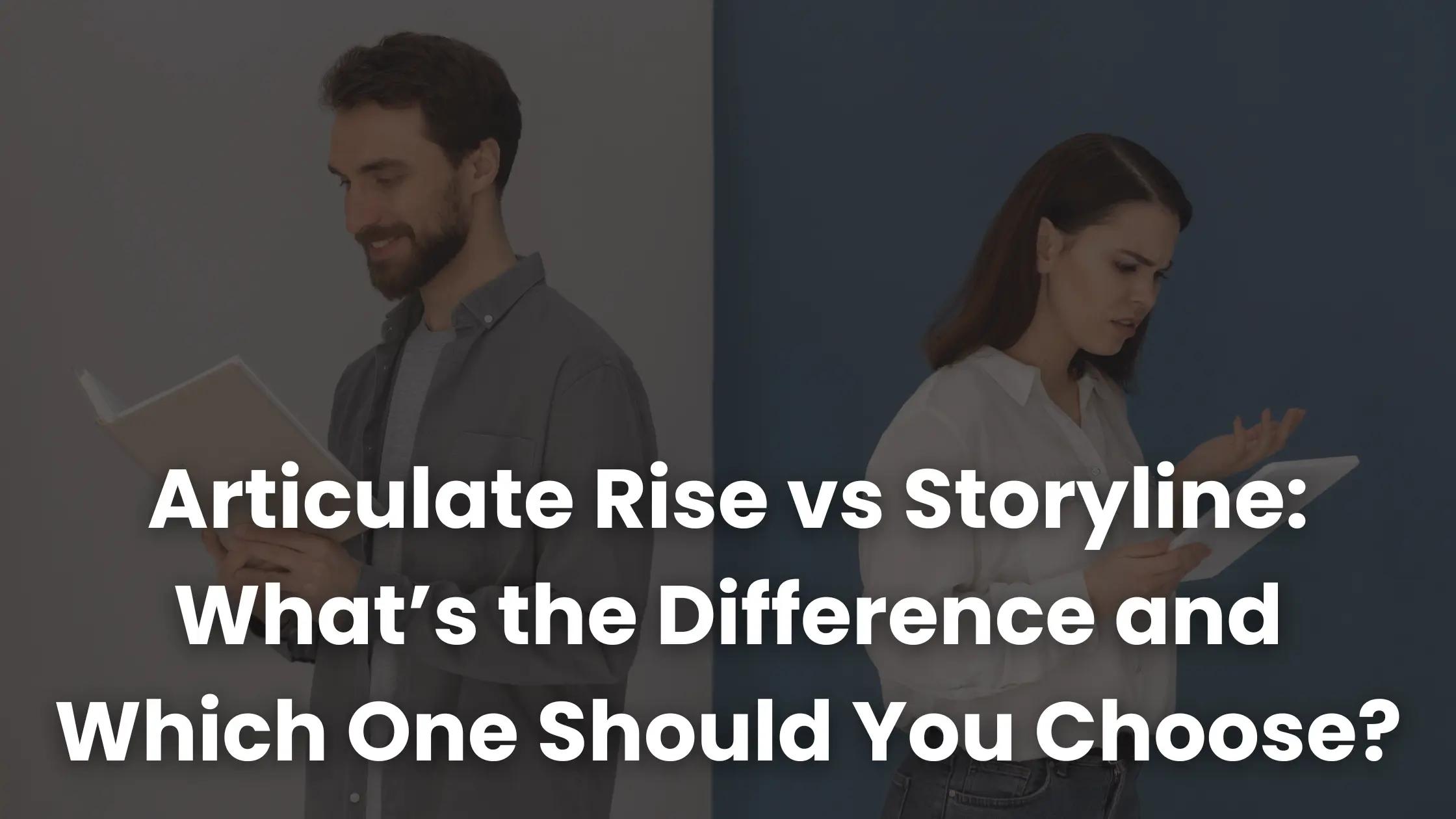 Articulate Rise vs Storyline: What’s the Difference and Which One ...