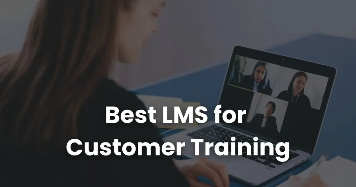10 Best LMS Platforms for Customer Training to Enhance Client Support ...