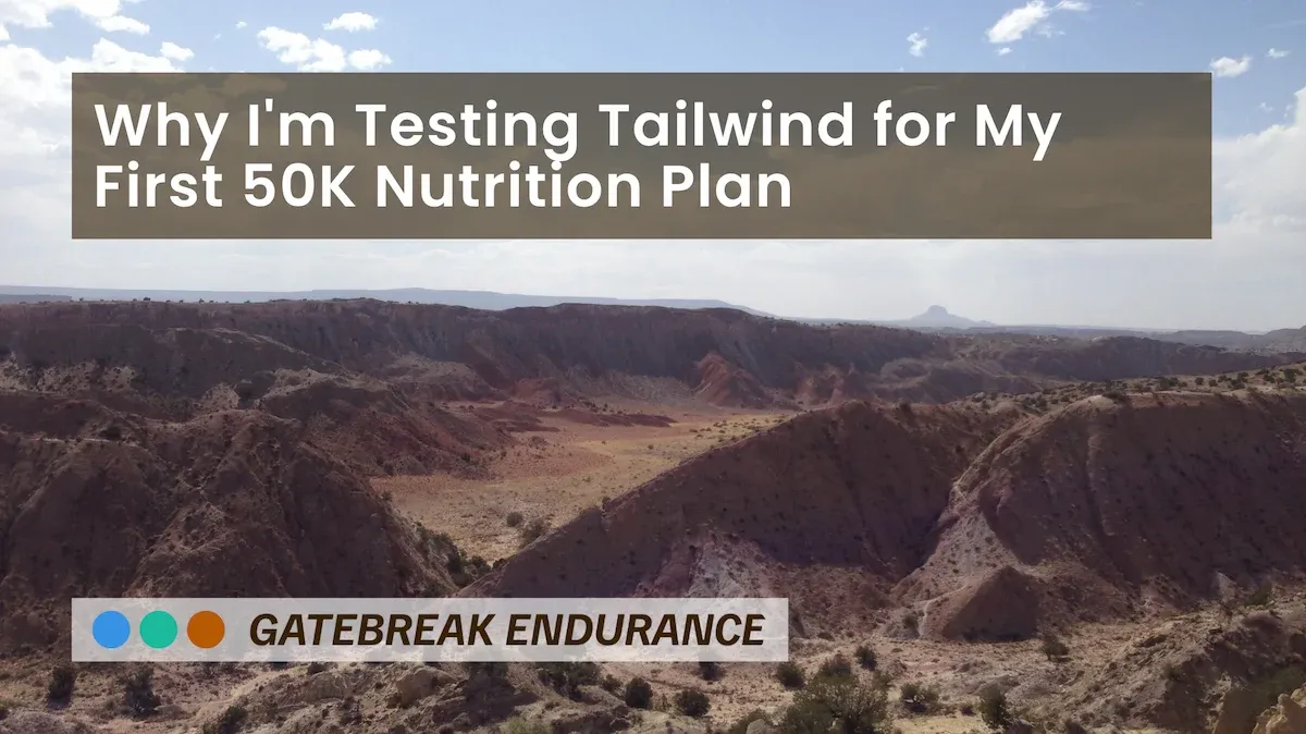 Why I'm Testing Tailwind for My First 50K Nutrition Plan