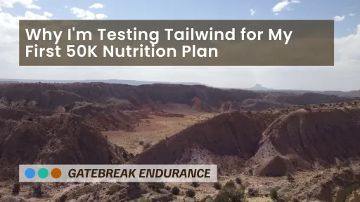 Cover Image for Why I'm Testing Tailwind for My First 50K Nutrition Plan
