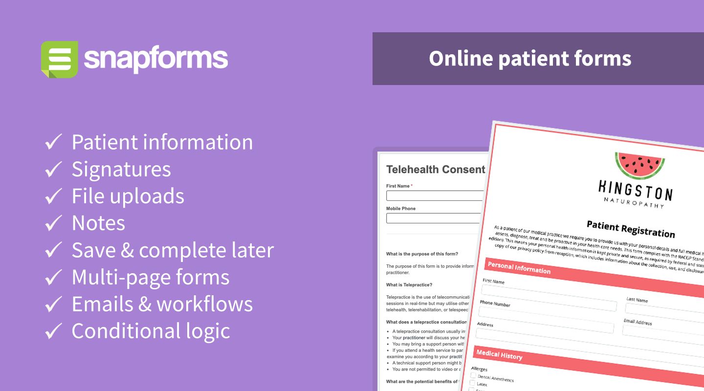 Online patient forms from Snapforms; patient information, signatures, file uploads, notes, multi-page forms, emails and workflows, conditional logic