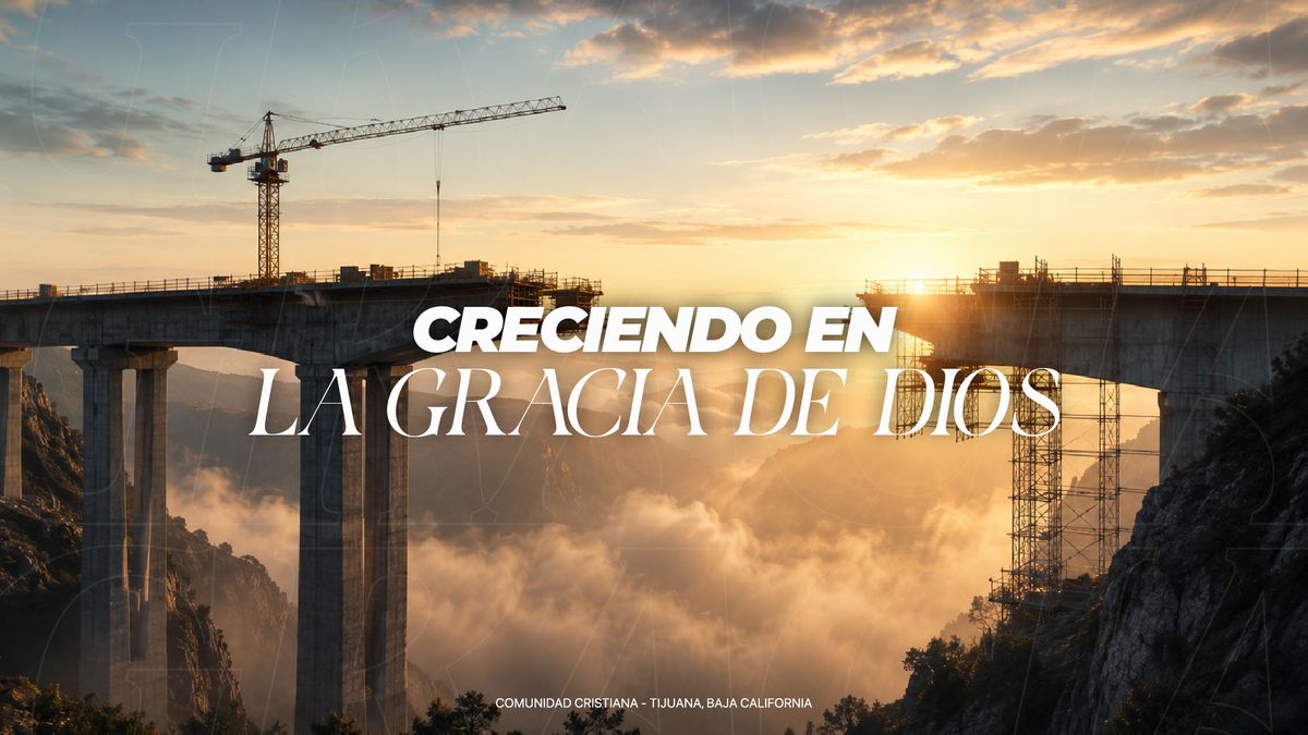 Creciendo en la Gracia de Dios
