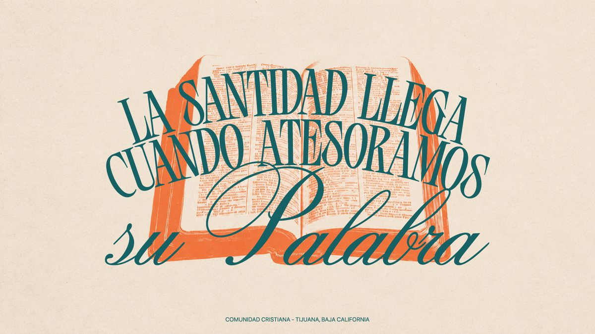 La Santidad Llega Cuando Atesoramos Su Palabra