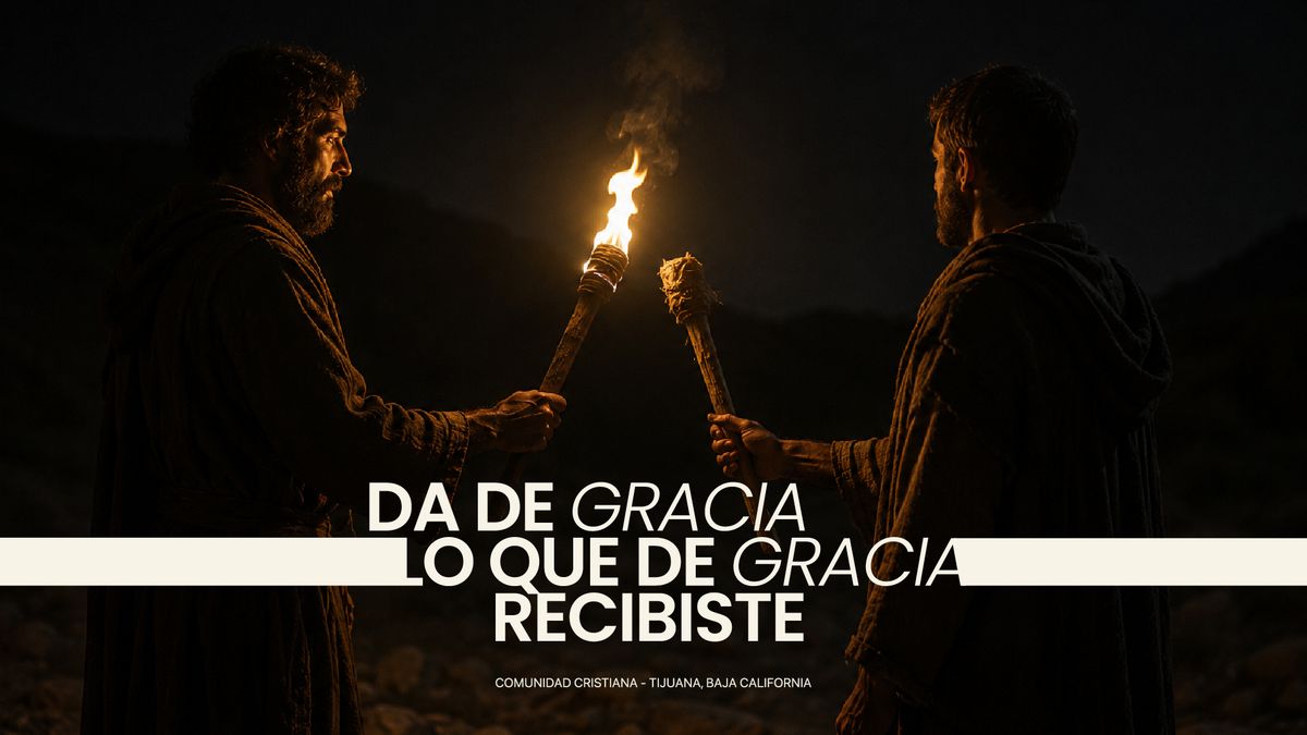 Da de Gracia lo que de Gracia recibiste