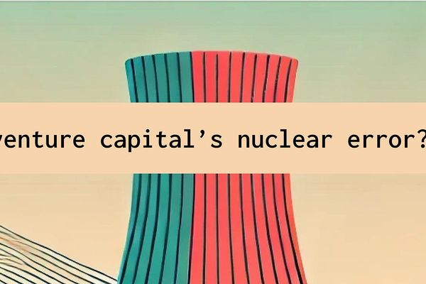 Venture Capital's Nuclear Error?