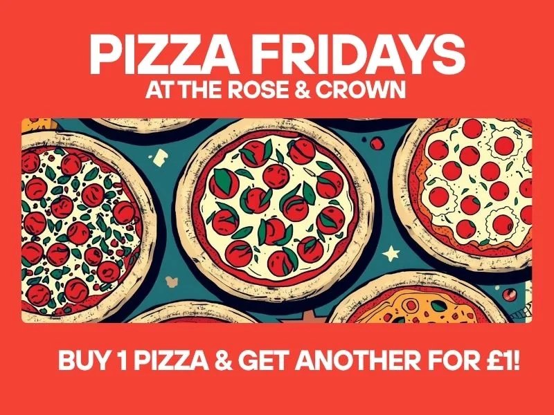 Buy 1 pizza and get another for ยฃ1 at The Rose & Crown on Friday's in November