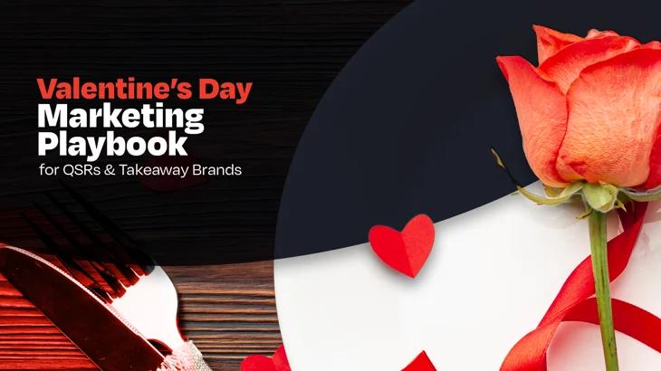 Valentine’s Day Marketing Playbook for QSRs & Takeaway Brands ❤️🍔🍕