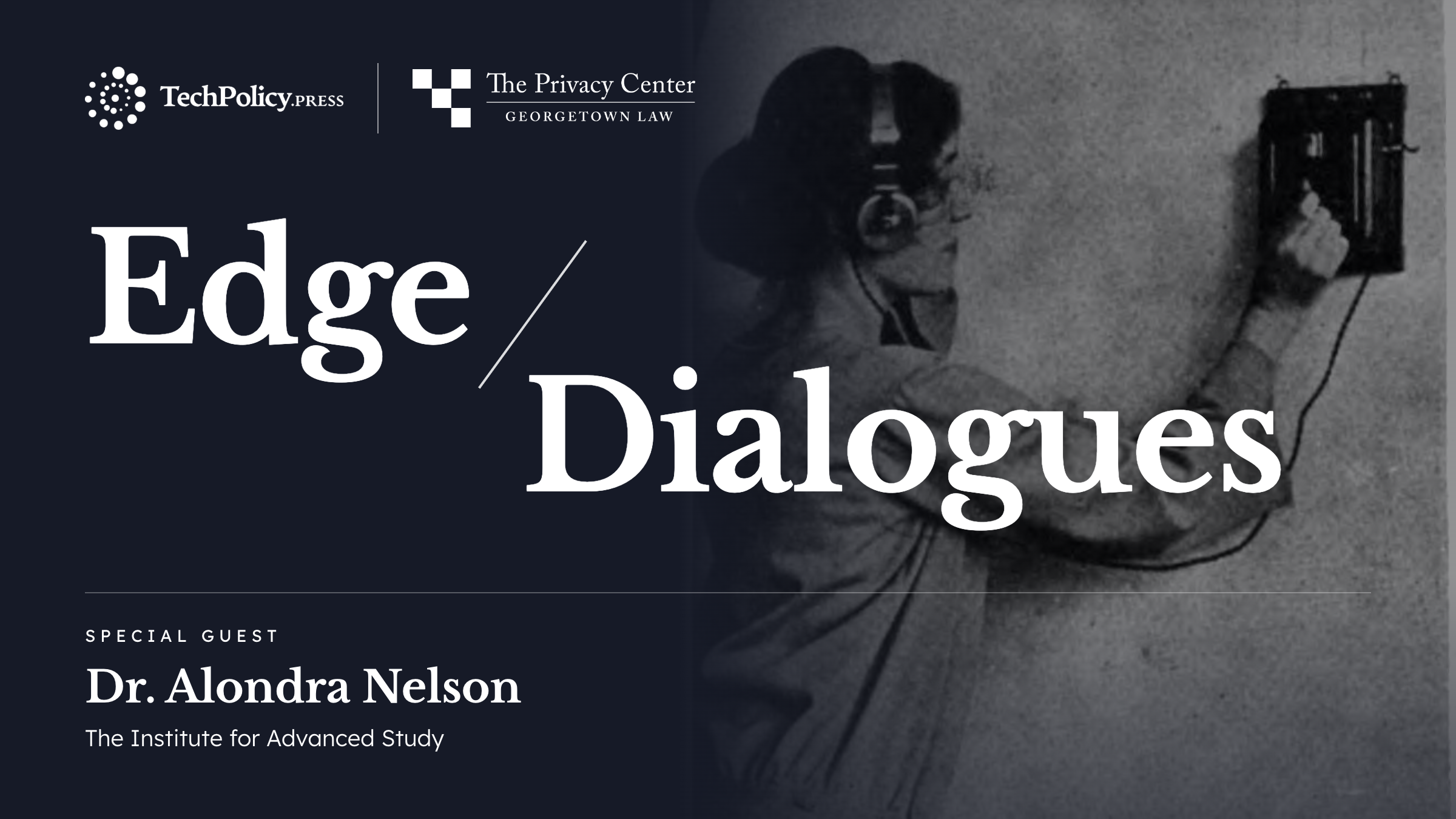 The Edge Dialogues with Dr. Alondra Nelson