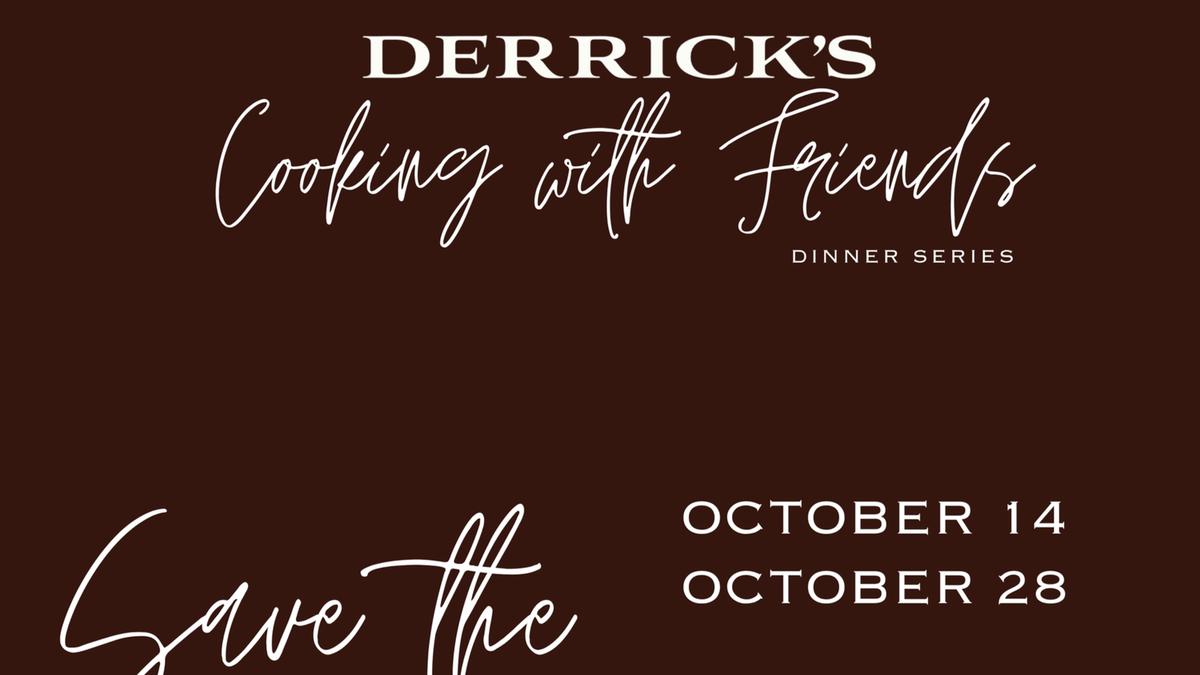 Save-the-date poster for Derrick's Cooking with Friends dinner series, listing October 14 among the dinner dates
