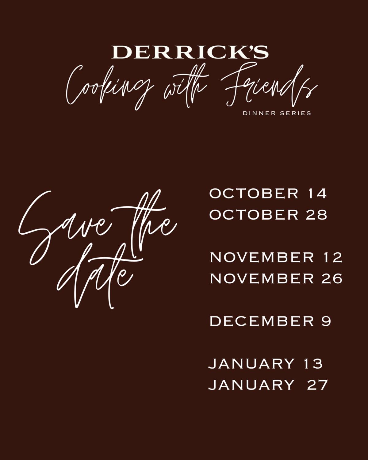Save-the-date poster for Derrick's Cooking with Friends dinner series, listing October 14 among the dinner dates