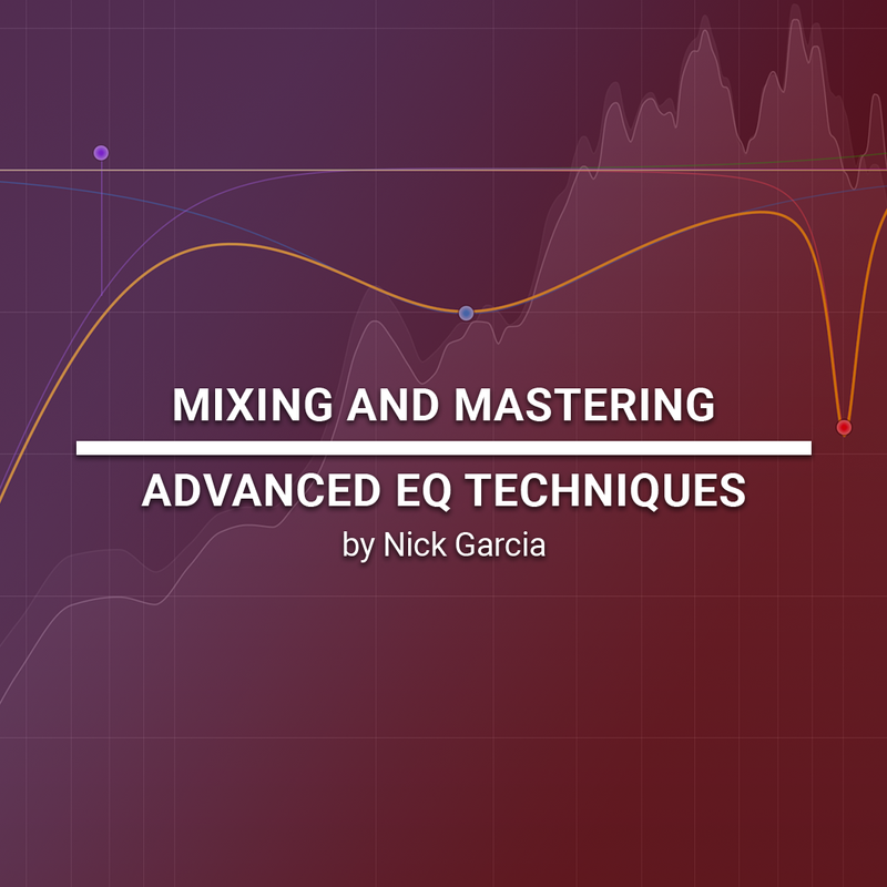 Mixing and Mastering: Advanced EQ Techniques