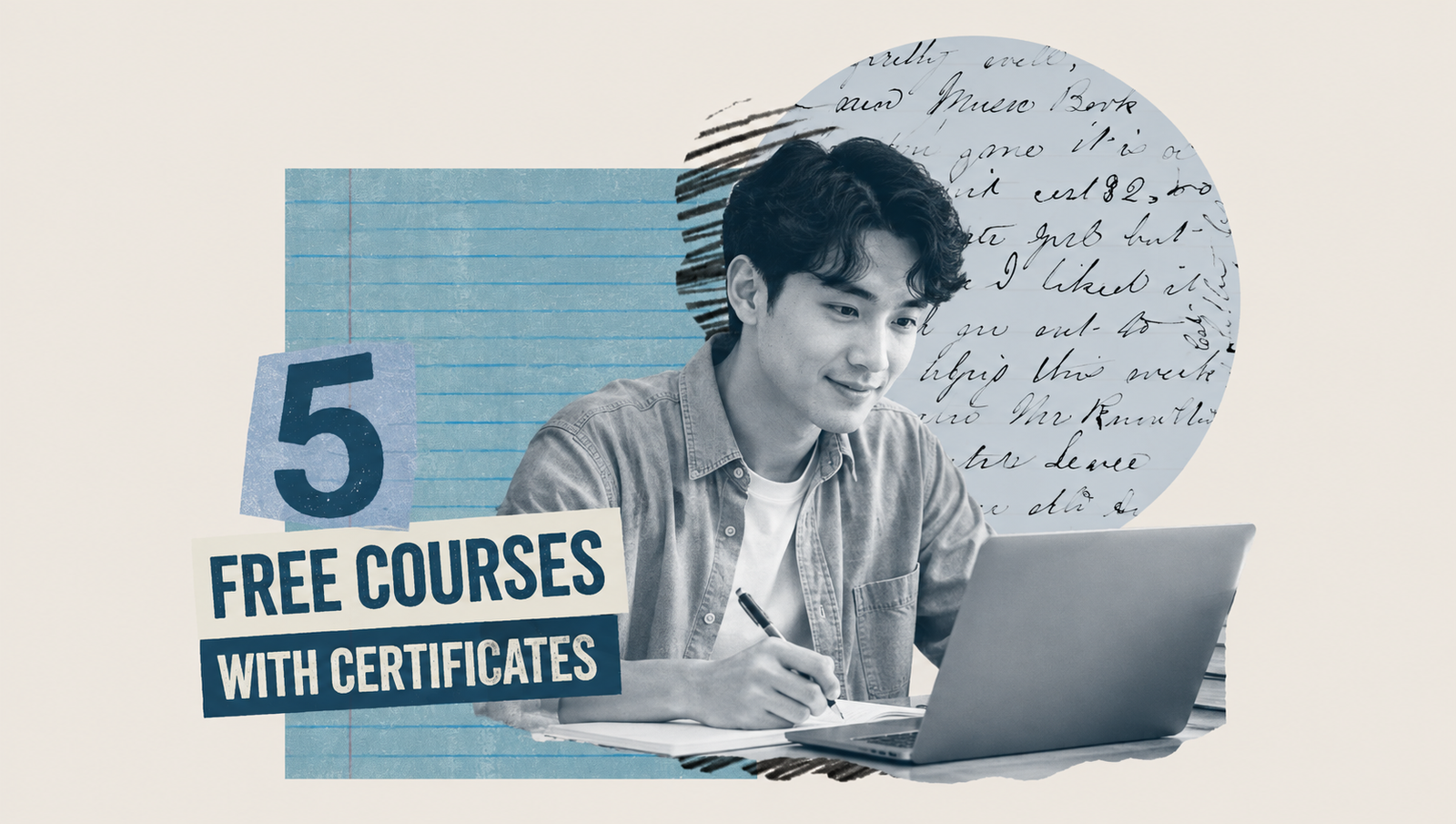 Kolaj "5 Free Courses With Certificates" — pelajar menulis nota di hadapan komputer riba