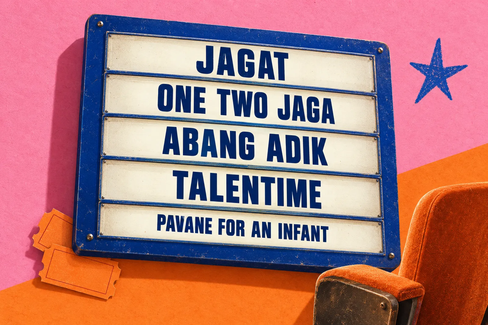 Papan tanda pawagam menyenaraikan Jagat, One Two Jaga, Abang Adik, Talentime dan Pavane for an Infant