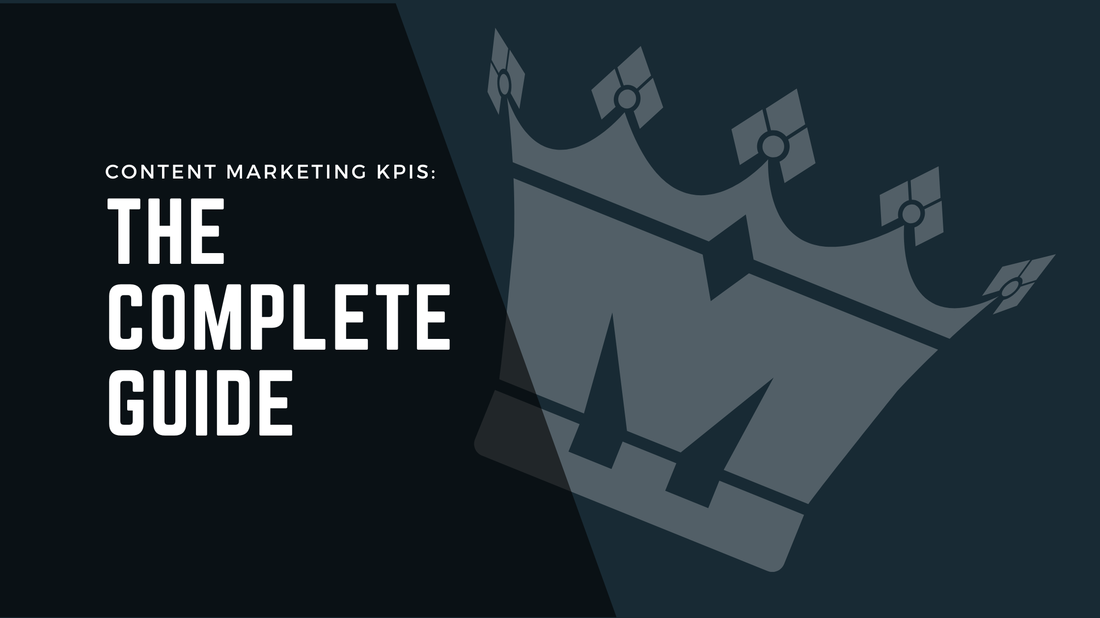 Content Marketing KPIs: The Complete Guide