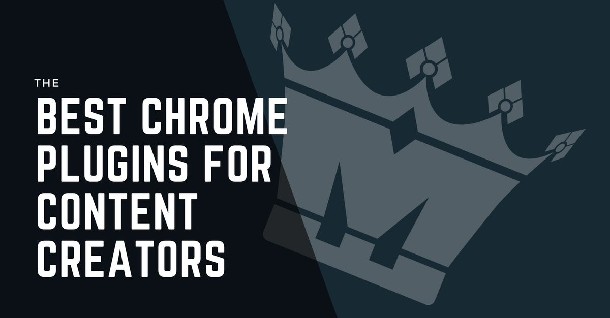 Best Chrome Plugins for Content Creators