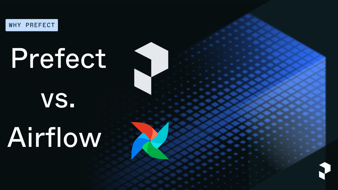 Prefect vs Apache Airflow: Modern Data Orchestration | Prefect