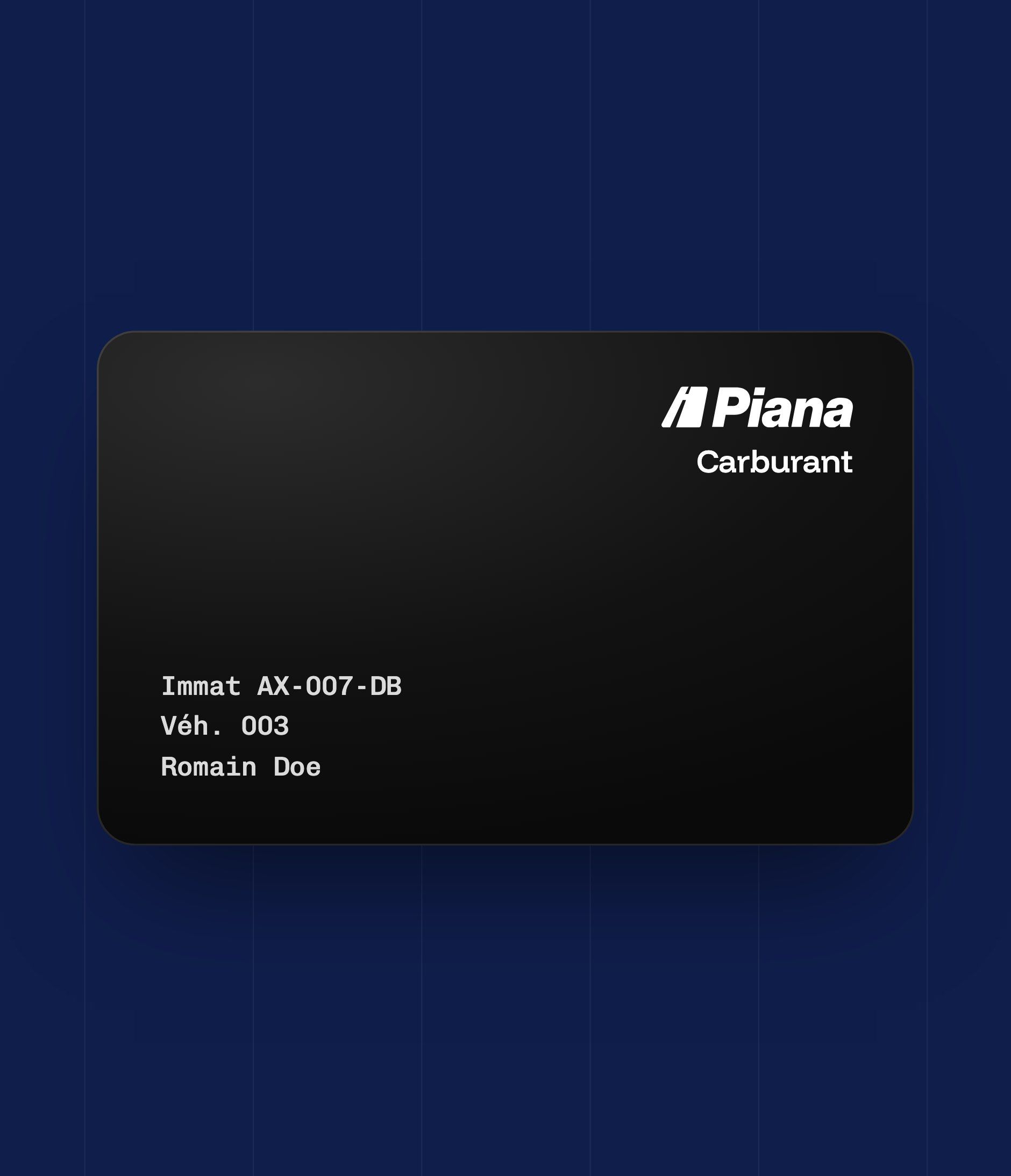 Black Piana Fuel card, with the registration and the driver's name in mono type
