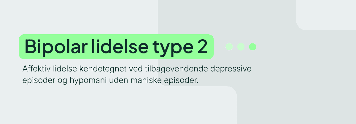 Bipolar lidelse type 2
