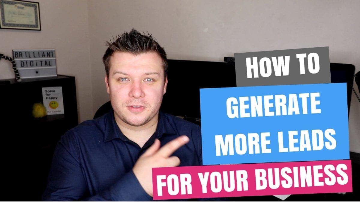 how to generate more leads for your business brilliant digital web design agency peterborough