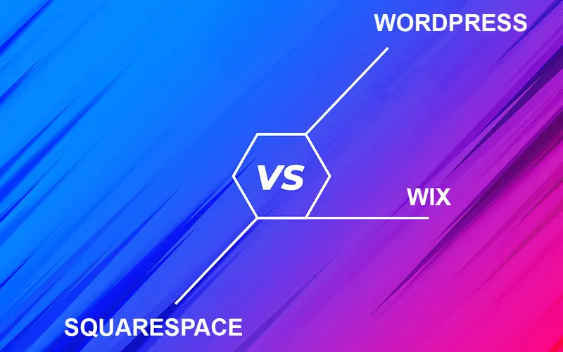 Squarespace vs Wix vs WordPress: Which one should you choose?