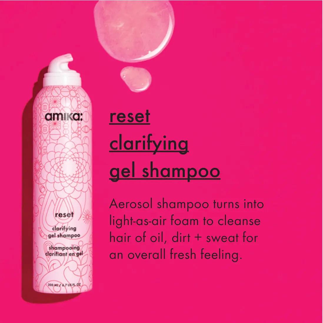 reset clarifying gel shampoo: aerosol shampoo turns into light-as-air foam to cleanse hair of oil, dirt + sweat for an overall fresh feeling.