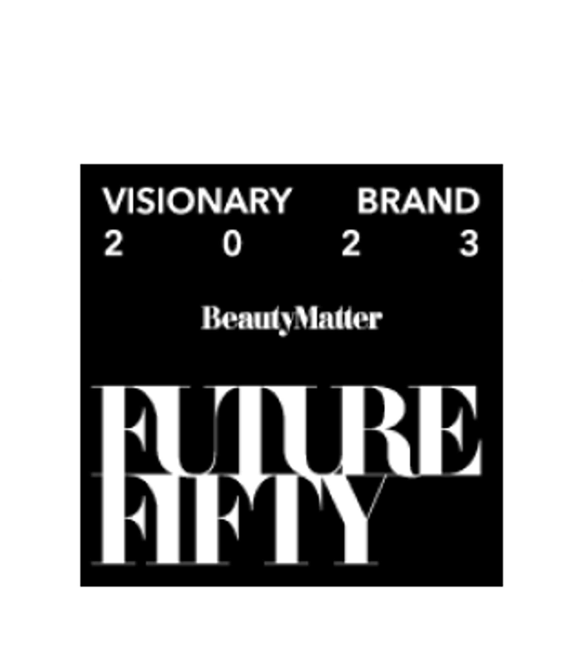 Seal for Beauty Matter's Future Fifty Visionary Brand- 2023