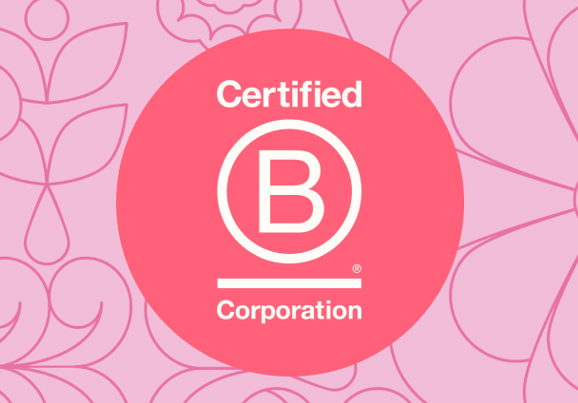a pink icon indicating Certified B Corporation agains a pink patterned background